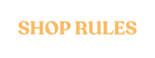 SHOP RULES